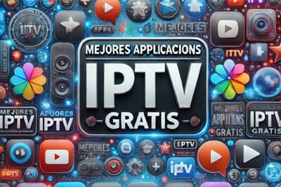 Mejores Aplicaciones IPTV GRATIS en 2024